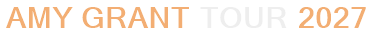 Amy Grant Tour 2027